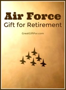 Air Force Retirement Gifts - Gift ideas for the Air Force Service Member in your life who is retiring.